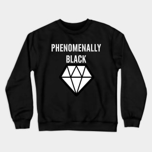 Phenomenally Black diamond Black t-shirt, graphic shirts, adult clothing, gift idea . Crewneck Sweatshirt